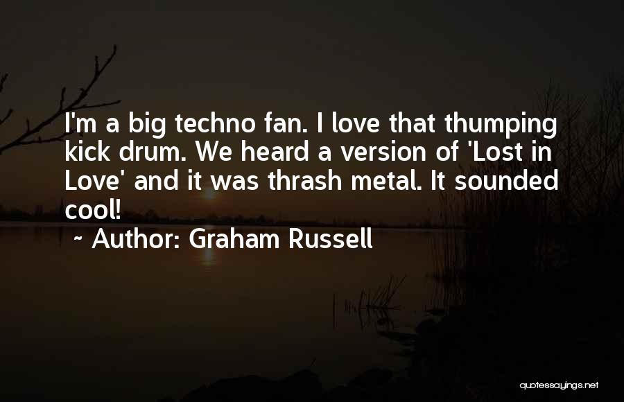 Graham Russell Quotes 1274254