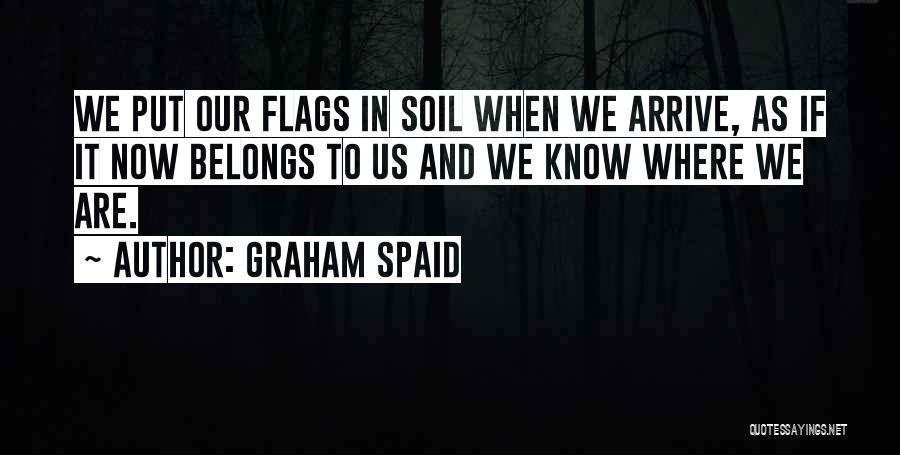 Graham Spaid Quotes 717997