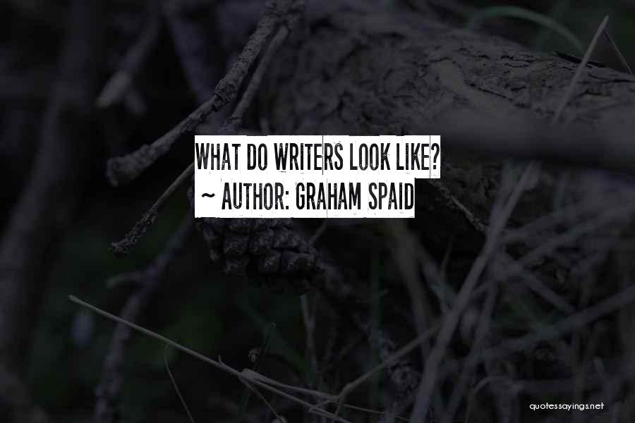 Graham Spaid Quotes 882743