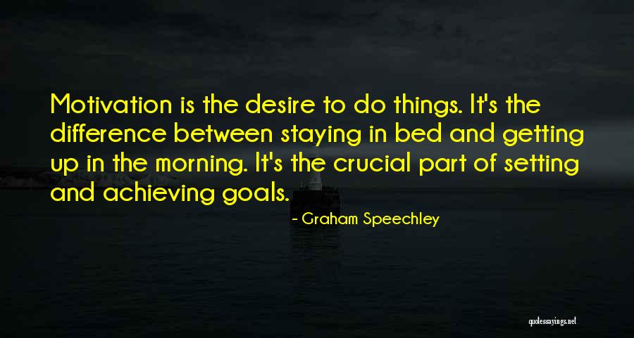 Graham Speechley Quotes 384410