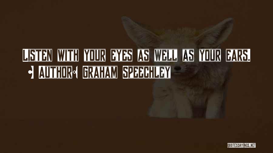 Graham Speechley Quotes 438361