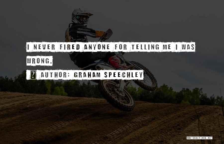 Graham Speechley Quotes 985067