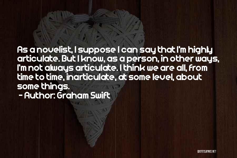 Graham Swift Quotes 2258917