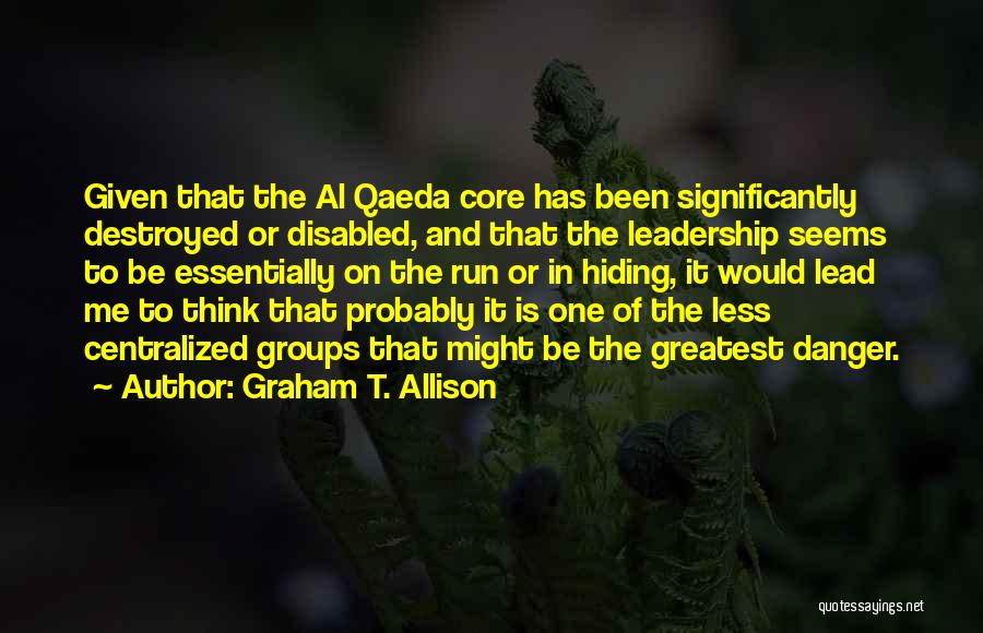 Graham T. Allison Quotes 1425379