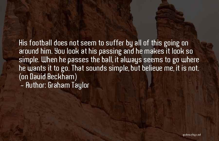 Graham Taylor Quotes 1213509