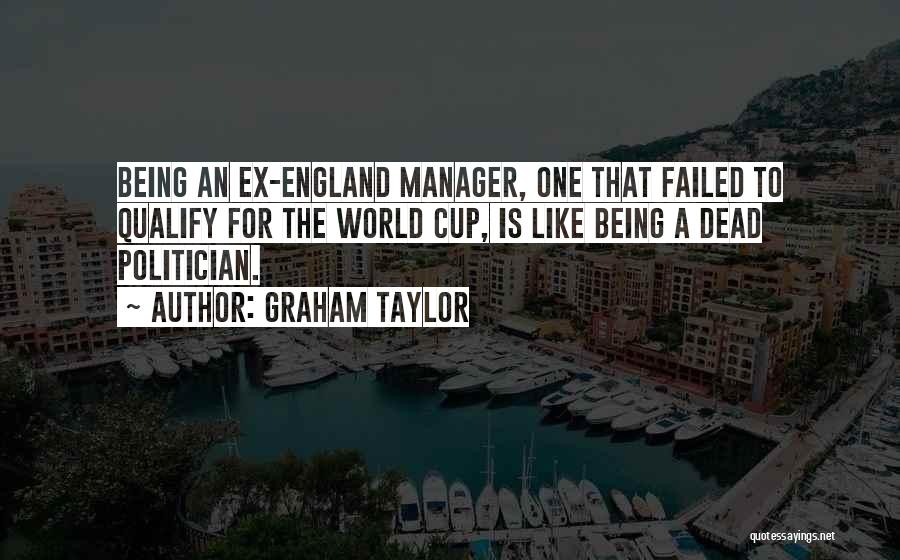 Graham Taylor Quotes 2163127