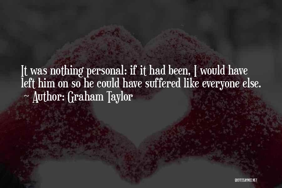 Graham Taylor Quotes 279957