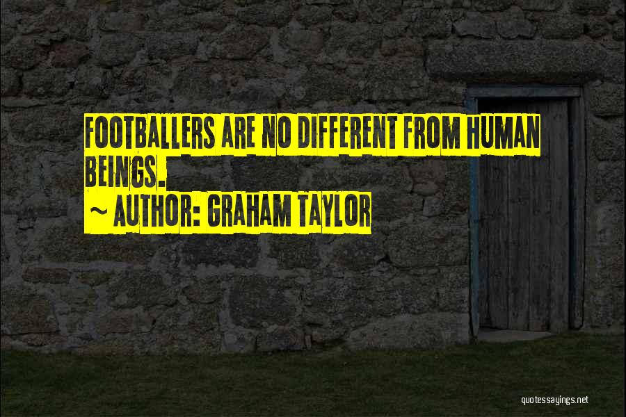 Graham Taylor Quotes 726582