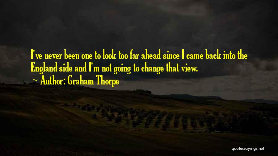 Graham Thorpe Quotes 136341