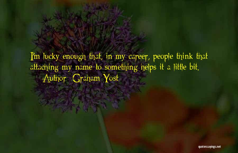 Graham Yost Quotes 1946570