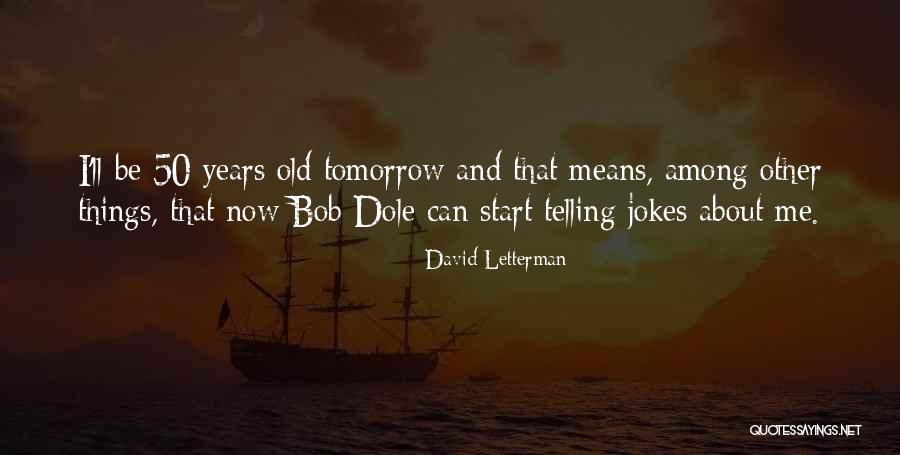 Grahame Wood Quotes By David Letterman Grahame Wood Quotes By David Letterman