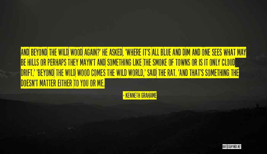 Grahame Wood Quotes By Kenneth Grahame Grahame Wood Quotes By Kenneth Grahame
