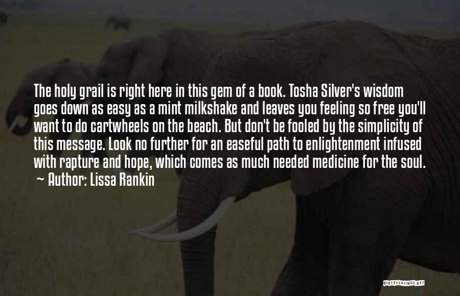 Grail Message Quotes By Lissa Rankin