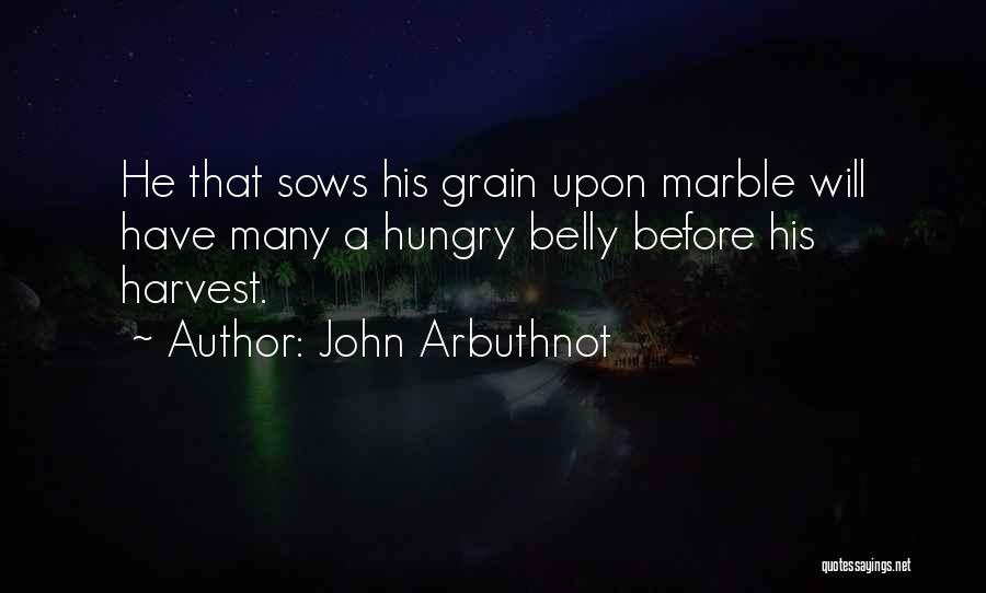 Grain Harvest Quotes By John Arbuthnot