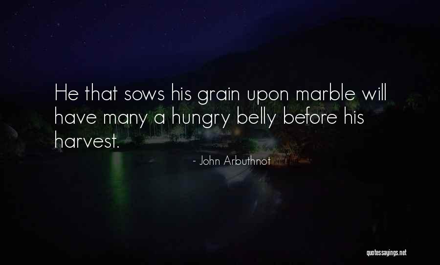 Grain Harvest Quotes By John Arbuthnot