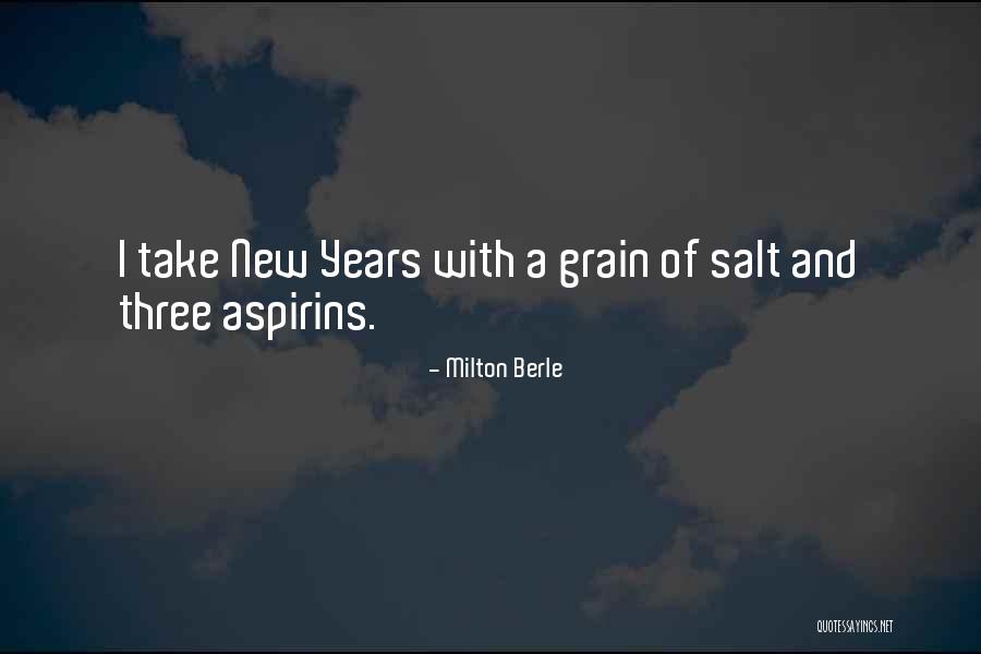 Grain Of Salt Quotes By Milton Berle