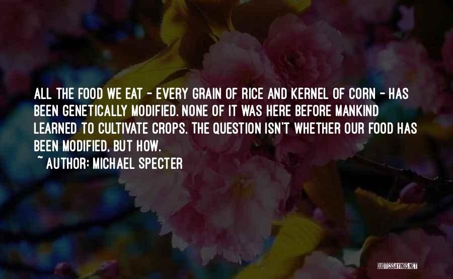 Grain Quotes By Michael Specter