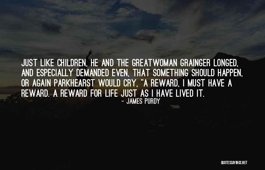 Grainger Inc Quotes By James Purdy Grainger Inc Quotes By James Purdy