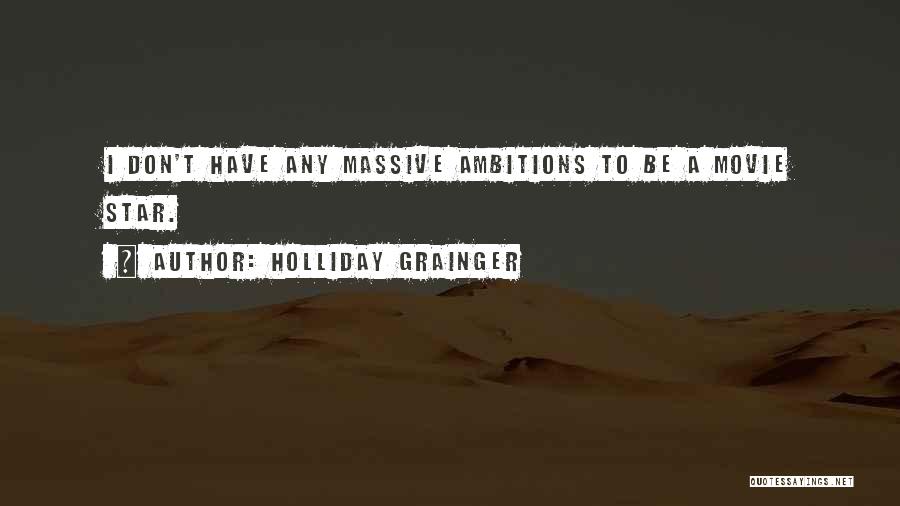 Grainger Quotes By Holliday Grainger