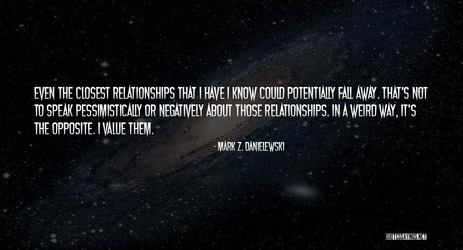 Graininess Quotes By Mark Z. Danielewski Graininess Quotes By Mark Z. Danielewski