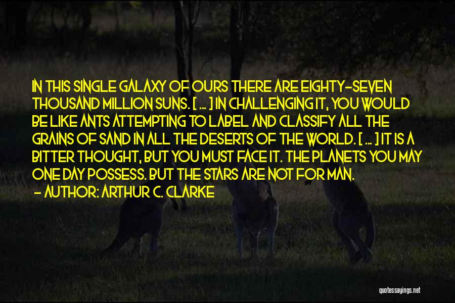 Grains Of Sand Quotes By Arthur C. Clarke