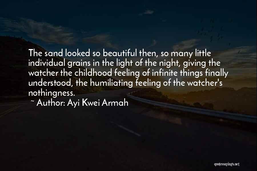 Grains Of Sand Quotes By Ayi Kwei Armah