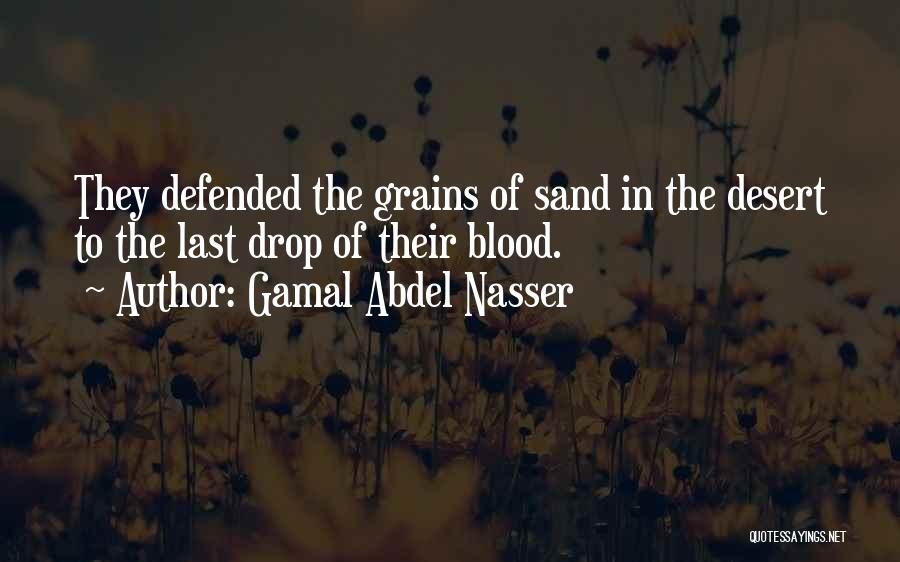 Grains Of Sand Quotes By Gamal Abdel Nasser
