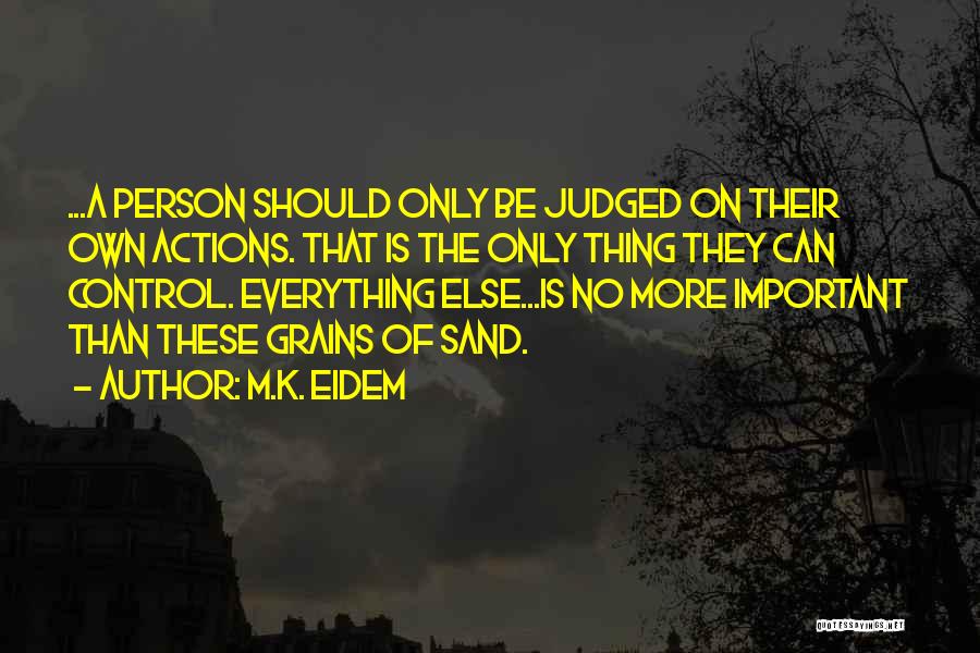 Grains Of Sand Quotes By M.K. Eidem