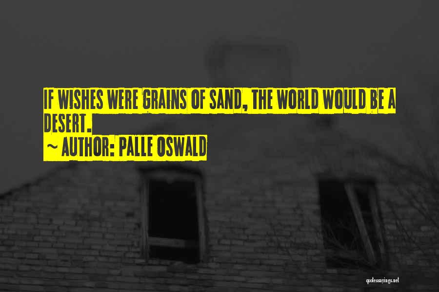 Grains Of Sand Quotes By Palle Oswald