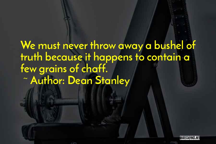 Grains Quotes By Dean Stanley