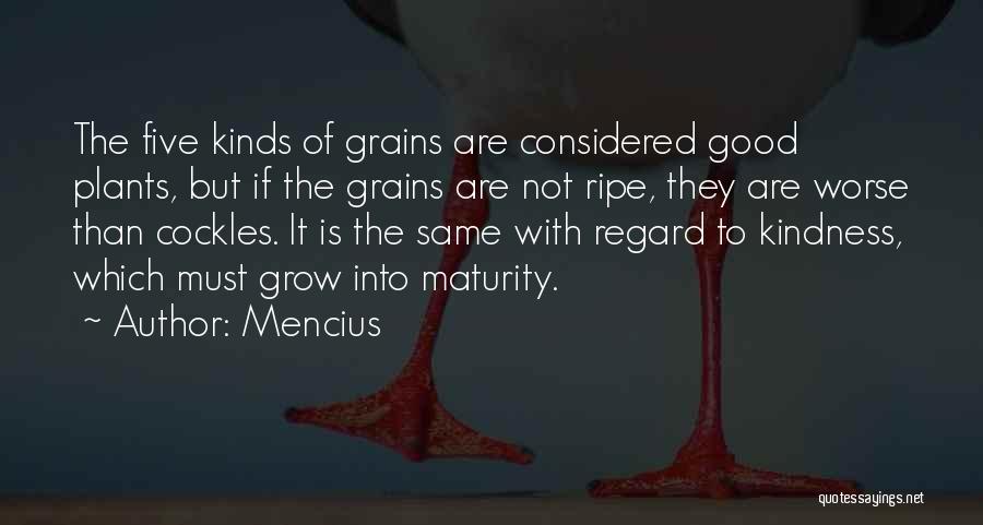 Grains Quotes By Mencius