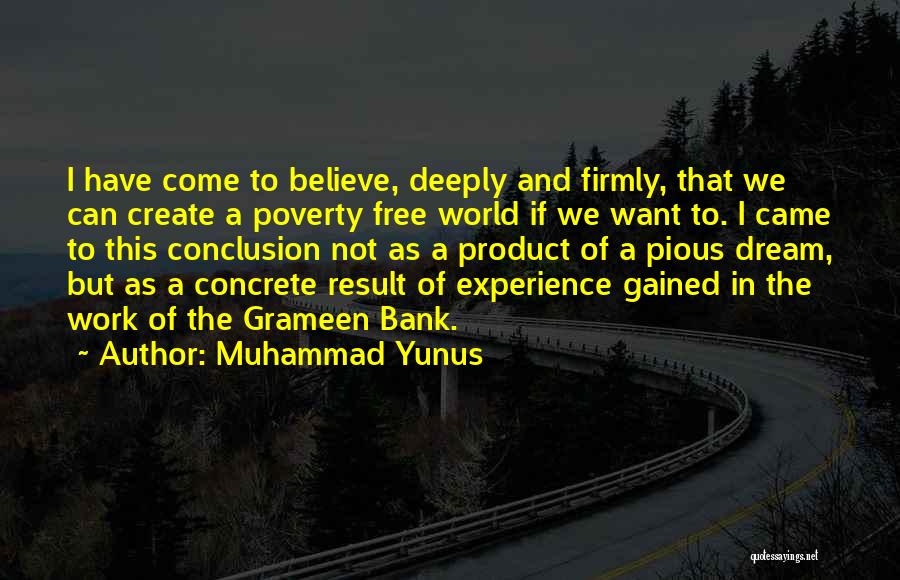 Grameen Bank Quotes By Muhammad Yunus