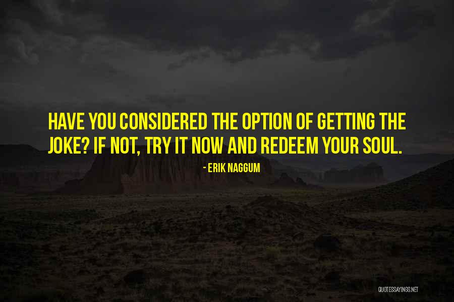 Gramellini Spa Quotes By Erik Naggum Gramellini Spa Quotes By Erik Naggum