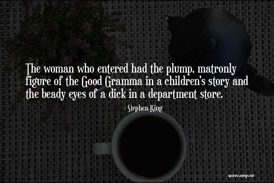 Gramma Quotes By Stephen King Gramma Quotes By Stephen King