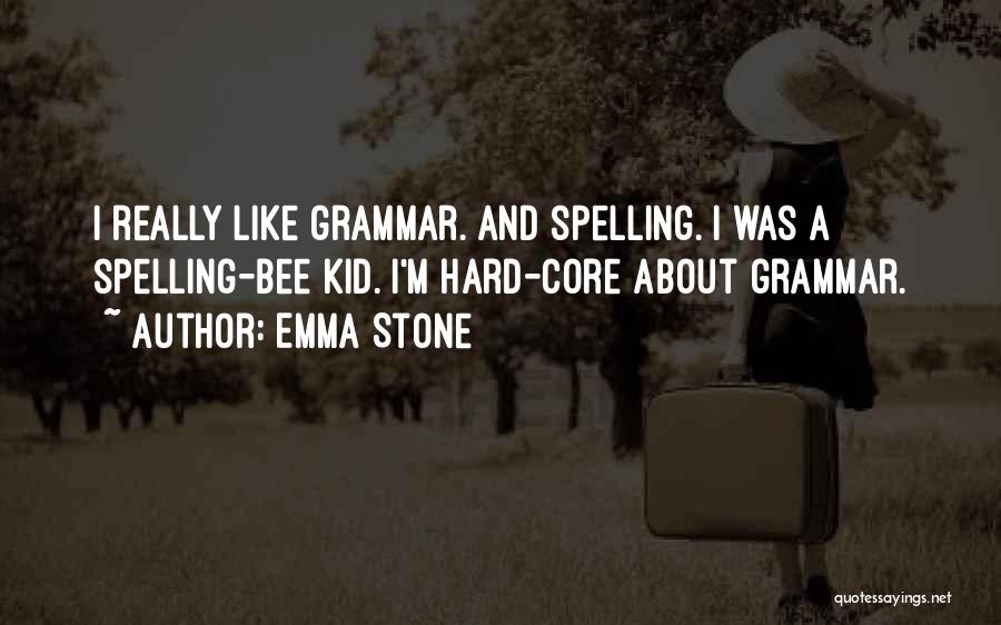 Grammar And Spelling Quotes By Emma Stone