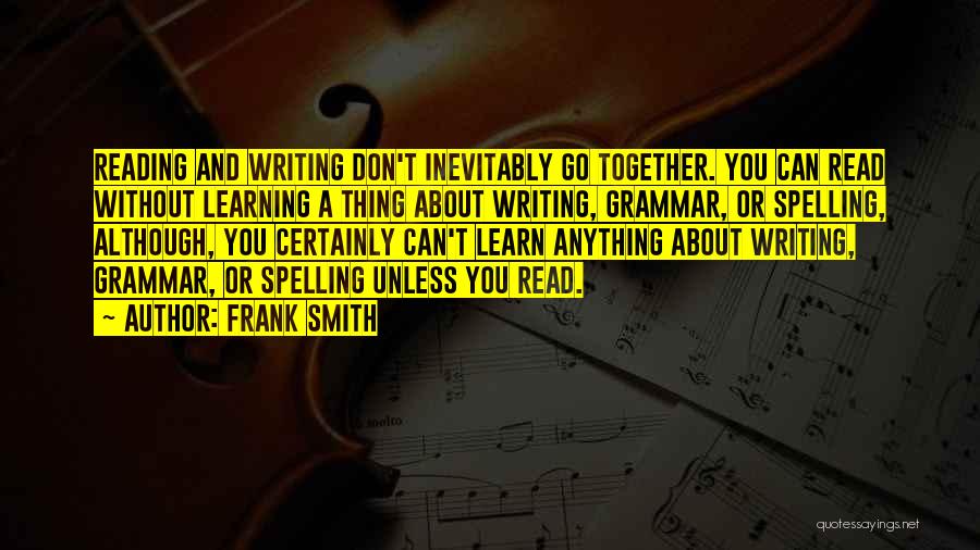 Grammar And Spelling Quotes By Frank Smith