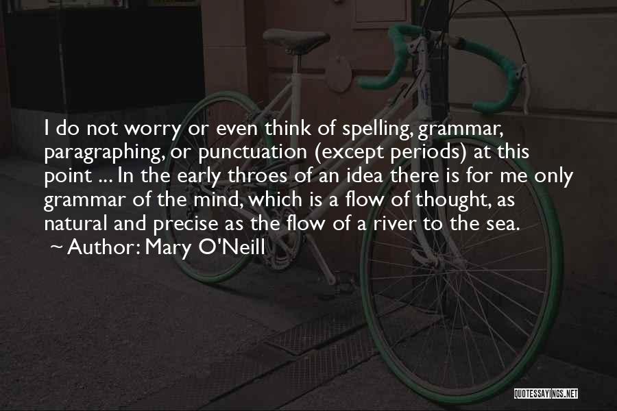 Grammar And Spelling Quotes By Mary O'Neill