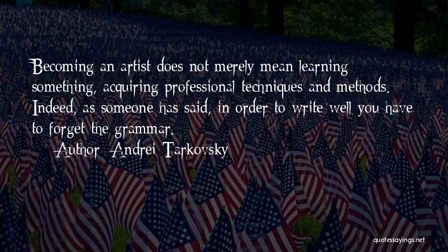 Grammar And Writing Quotes By Andrei Tarkovsky