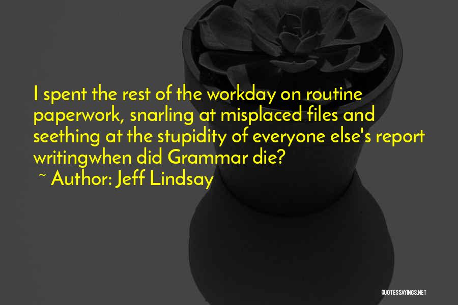 Grammar And Writing Quotes By Jeff Lindsay