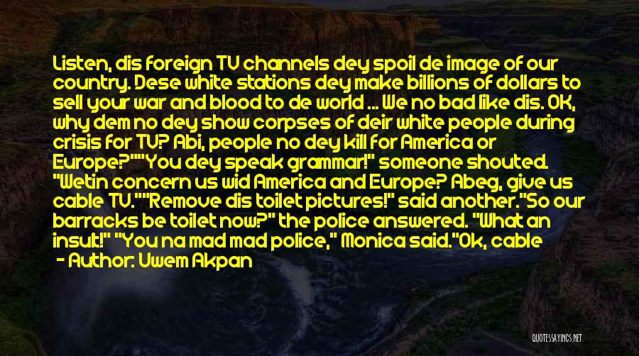 Grammar Police Quotes By Uwem Akpan