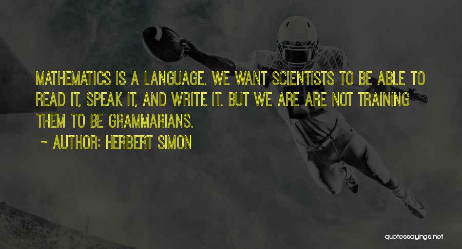 Grammarians Quotes By Herbert Simon