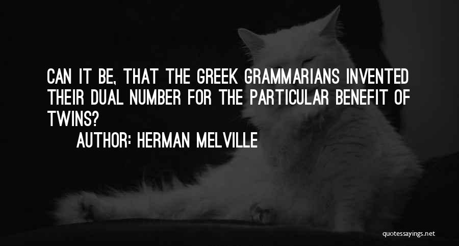 Grammarians Quotes By Herman Melville