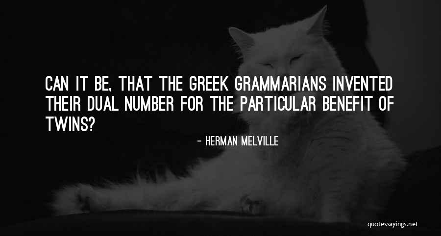 Grammarians Quotes By Herman Melville