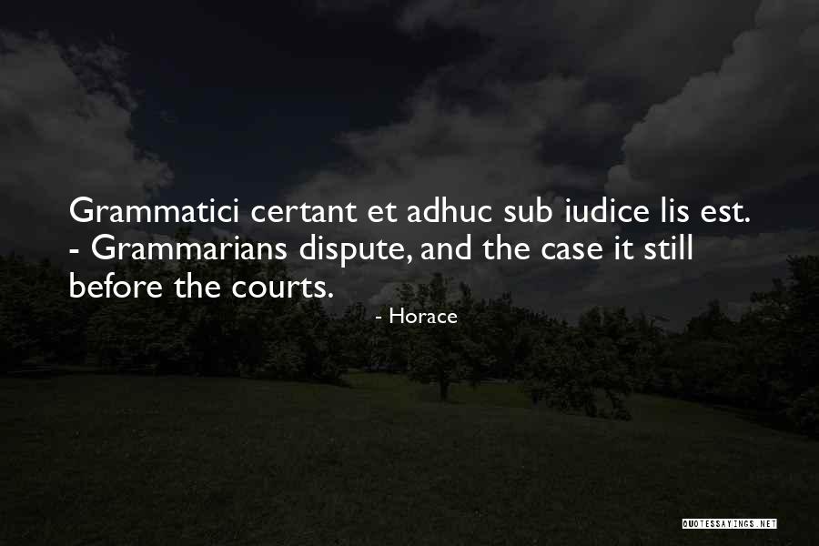 Grammarians Quotes By Horace