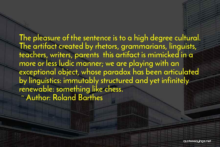 Grammarians Quotes By Roland Barthes