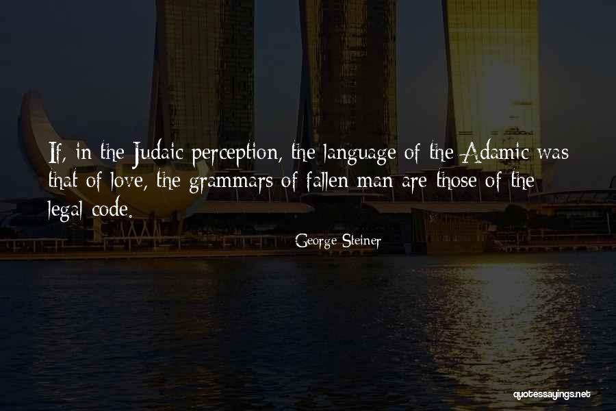Grammars Quotes By George Steiner Grammars Quotes By George Steiner