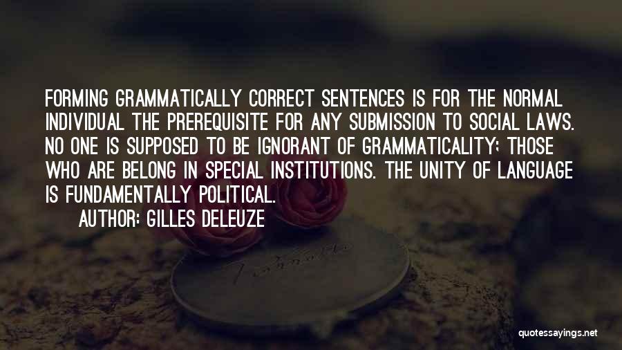 Grammatically Correct Quotes By Gilles Deleuze