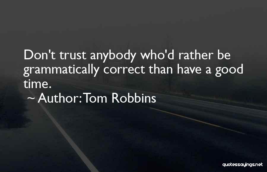 Grammatically Correct Quotes By Tom Robbins