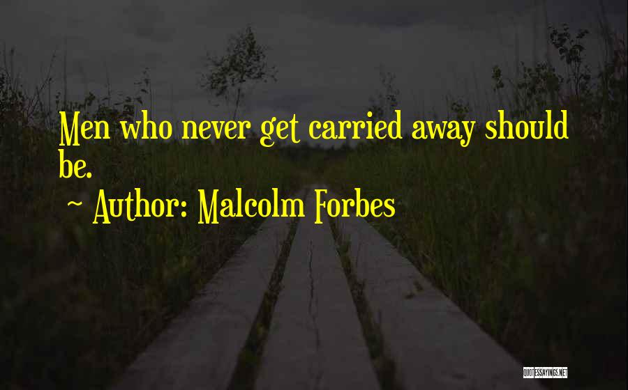 Grammatolatry Worship Quotes By Malcolm Forbes