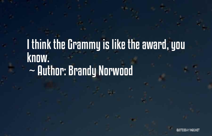 Grammy-grandma Quotes By Brandy Norwood